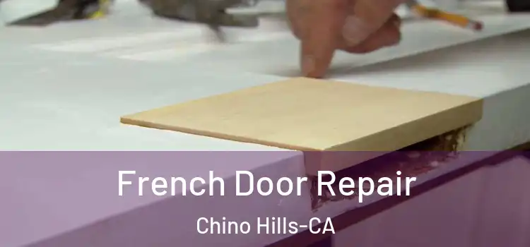  French Door Repair Chino Hills-CA
